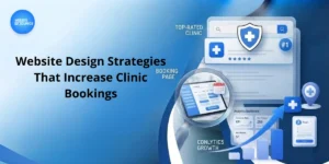 Website Design Strategies That Increase Clinic Bookings